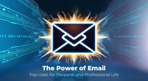 The Power of Email